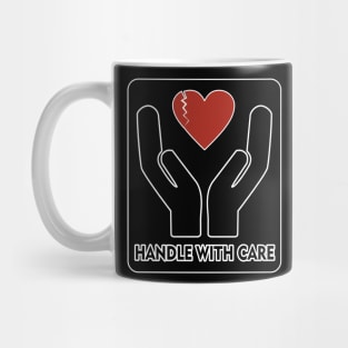 fragile heart shape, handle with care Mug